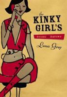 The Kinky Girl's Guide to Dating 1890159603 Book Cover
