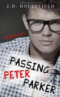 Passing Peter Parker 154123152X Book Cover