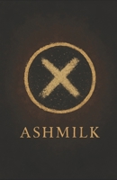 Ashmilk B0F9YDNT3X Book Cover