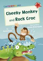 Cheeky Monkey and Rock Croc: (Red Early Reader) 1848866550 Book Cover