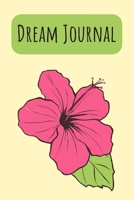 Dream Journal: 6x9 Dream Journal Flowers I Dreaming Journal INotebook For Your Dreams And Their Interpretations I Interactive Dream Journal I Dream Diary With Flowers 1705887392 Book Cover