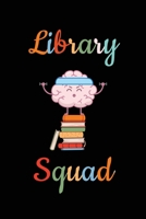 Library Squad: Colored Themed Journal for Bookworm Book Lovers 1656700646 Book Cover