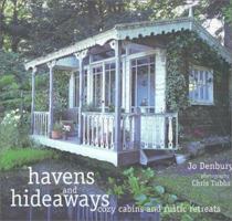 Havens and Hideaways: Cozy Cabins and Rustic Retreats 1841722715 Book Cover