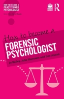 How to Become a Forensic Psychologist 1138938157 Book Cover