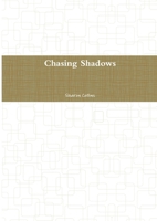 Chasing Shadows 143890214X Book Cover