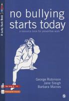 No Bullying Starts Today: A Resource Book For Preventive Work (Lucky Duck Books) 187394201X Book Cover