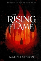 The Rising Flame (Forged in Flame and Fury) 9153176553 Book Cover