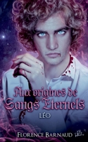Aux Origines de Sangs Éternels - Léo 2322397938 Book Cover