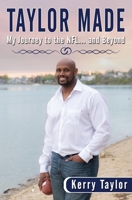 Taylor Made: My Journey to the NFL and beyond 108968407X Book Cover