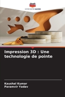 Impression 3D: Une technologie de pointe (French Edition) 6207972198 Book Cover