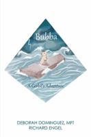 Bubba: A Gerbil’s Adventure 1984555820 Book Cover