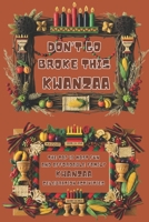 DON’T GO BROKE THIS KWANZAA: THE TOP 10 MOST FUN AND AFFORDABLE FAMILY KWANZAA CELEBRATION ACTIVITIES B0FNX5R52R Book Cover