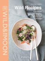Wild Recipes : Organic, Plant-Based, Gluten-Free, and Delicious 2081513382 Book Cover