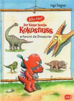 Alles klar! Der kleine Drache Kokosnuss erforscht die Dinosaurier (Drache-Kokosnuss-Sachbuchreihe, #1) 3570172740 Book Cover
