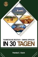 Touristische Deutsch - Swahili Sprache in 30 Tagen. 172446731X Book Cover