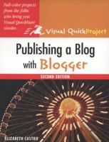 Publishing a Blog with Blogger: Visual QuickProject Guide 0321321235 Book Cover