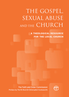 The Gospel, Sexual Abuse and the Church: A Theological Resource for the Local Church 0715111094 Book Cover