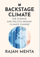 Backstage Climate: The Science and Politics Behind Climate Change 9360451711 Book Cover
