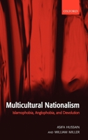 Multicultural Nationalism: Islamaphobia, Anglophobia, and Devolution 0199280711 Book Cover