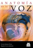 Anatomía de la voz (Spanish Edition) 8480191368 Book Cover