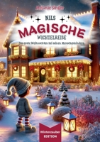 Nils magische Wichtelreise - Das Abenteuer geht weiter: Das erste Weihnachten bei seinen Menschenkindern / Ein zauberhaftes Weihnachtsbuch und eine ... Das Wichtelbuch ist perfekt für Familien, die 3695183861 Book Cover