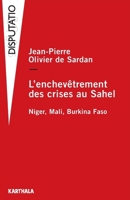 L'enchevêtrement des crises au Sahel (Disputatio) (French Edition) 2384091336 Book Cover