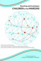 Reaching and Investing in Children at the Margins: Summary of a Joint Workshop by the National Academies of Sciences, Engineering, and Medicine; Open Society Foundations; And the International Step by 0309441013 Book Cover