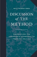 Discussion of the Method: Conducting the Engineer's Approach to Problem Solving (Engineering & Technology) 0195155998 Book Cover
