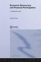 Economic Democracy and Financial Participation: A Comparative Study 0415062152 Book Cover