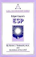 Edgar Cayce's ESP: Who He Was, What He Said, and How It Came True 1585426652 Book Cover