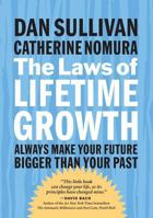 The Laws of Lifetime Growth: Always Make Your Future Bigger Than Your Past 1576753352 Book Cover