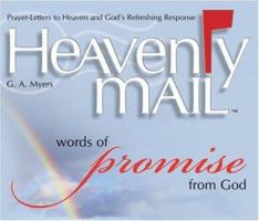 Heavenly Mail/Words of Promise: Prayers Letters to Heaven and God's Refreshing Response 1582291683 Book Cover