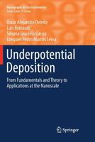 Underpotential Deposition: From Fundamentals and Theory to Applications at the Nanoscale 3319243926 Book Cover