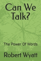 Can We Talk?: The Power of Our Words B0DRCTSDYN Book Cover