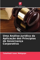 Uma Análise Jurídica da Aplicação dos Princípios de Governança Corporativa 6205866293 Book Cover
