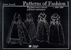 Patterns of Fashion: 1660-1860 (Patterns of Fashion) 089676026X Book Cover