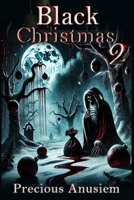 Black Christmas 2 (Christmas Books) B0DR75S8Q3 Book Cover