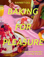 Baking for Pleasure: Comforting recipes to bring you joy 0008603855 Book Cover