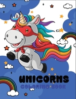 Unicorns coloring book: Collection of unicorns illustrations for hours of fun for your Child! B08KQBYPLY Book Cover