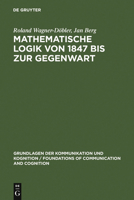 Mathematische Logik Von 1847 Bis Zur Gegenwart 3110139871 Book Cover