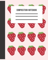 Composition Notebook: Cute Strawberries College Ruled for students 167094509X Book Cover