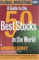 Global Investing: A Guide to the 50 Best Stocks in the World 0446674966 Book Cover