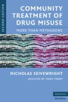Community Treatment of Drug Misuse: More Than Methadone 0521691834 Book Cover