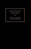 Edward M. Kennedy: Memorial Addresses and Other Tributes, 1932-2009 1780394365 Book Cover