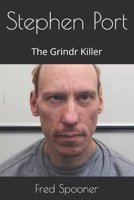 Stephen Port: The Grindr Killer B0F5G155YY Book Cover