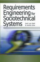 Requirements Engineering for Sociotechnical Systems 1591405068 Book Cover