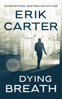 Dying Breath (Silence Jones Action Thrillers, 14) 1648756808 Book Cover