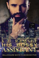 His Bossy Assistant B0BLP43ZDB Book Cover