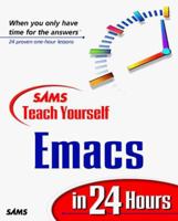 Sams Teach Yourself Emacs in 24 Hours 0672315947 Book Cover
