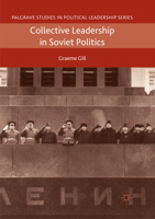 Collective Leadership in Soviet Politics 3319769618 Book Cover